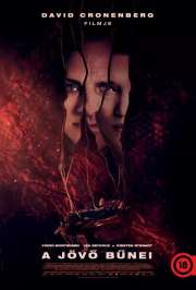 A jövő bűnei (Crimes of the Future) (2022) film adatlap
