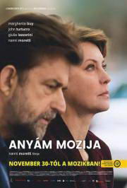 Anyám mozija (Mia madre) poszter