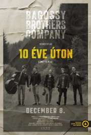 Bagossy Brothers Company - 10 éve úton (2023) film adatlap