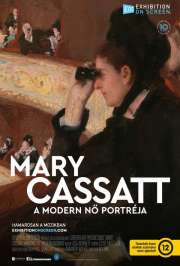 Exhibition on Screen: Mary Cassatt - A Modern Nő portréja (Mary Cassatt: Painting the Modern Woman) (2023) film adatlap
