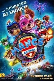 Mancs őrjárat: A szuperfilm (PAW Patrol: The Mighty Movie) (2023) film adatlap