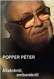 Popper Péter: Állatokról, emberekről (2012) film adatlap