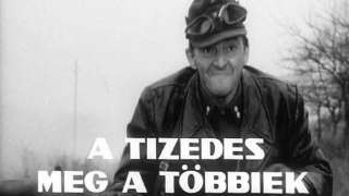 A tizedes meg a többiek ( The Corporal and Others) (1965) film adatlap
