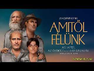 Amitől félünk filmelőzetes