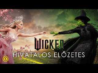 Wicked filmelőzetes