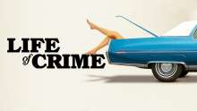 Született bűnözők (Life of Crime) (2013)