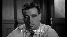Robert Webber - Tizenkét dühös ember (1957)